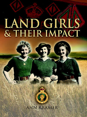 cover image of Land Girls & Their Impact